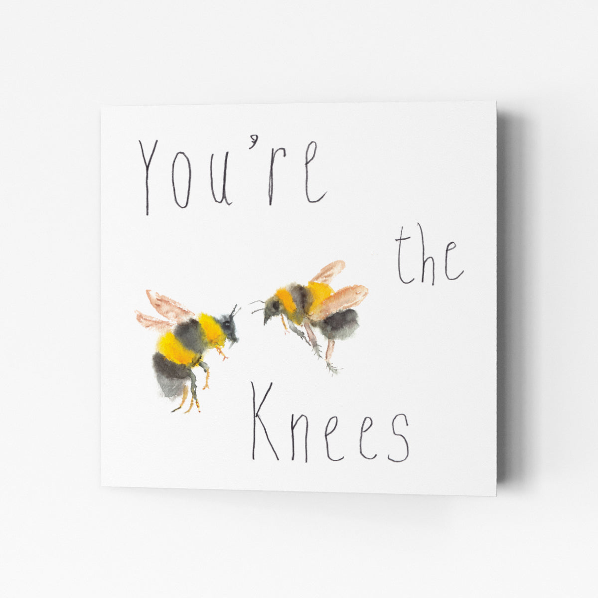 You're the Bee's Knees